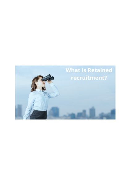 What is retained recruitment?