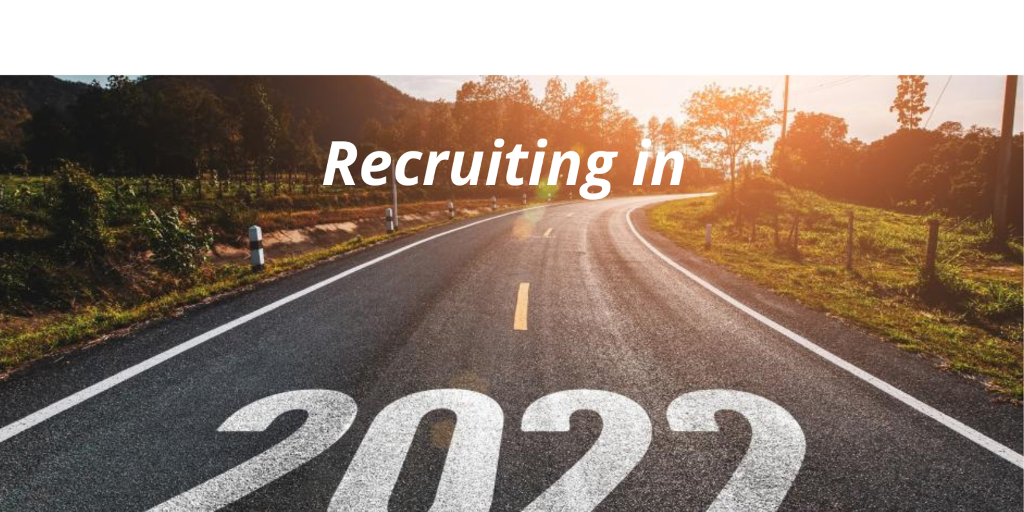 Recruiting In 2022
